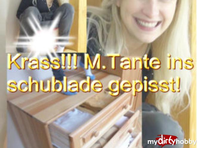 KRASS! M.TANTE INS DRAWER pissed !! KRASS! M.TANTE INS DRAWER pissed !!